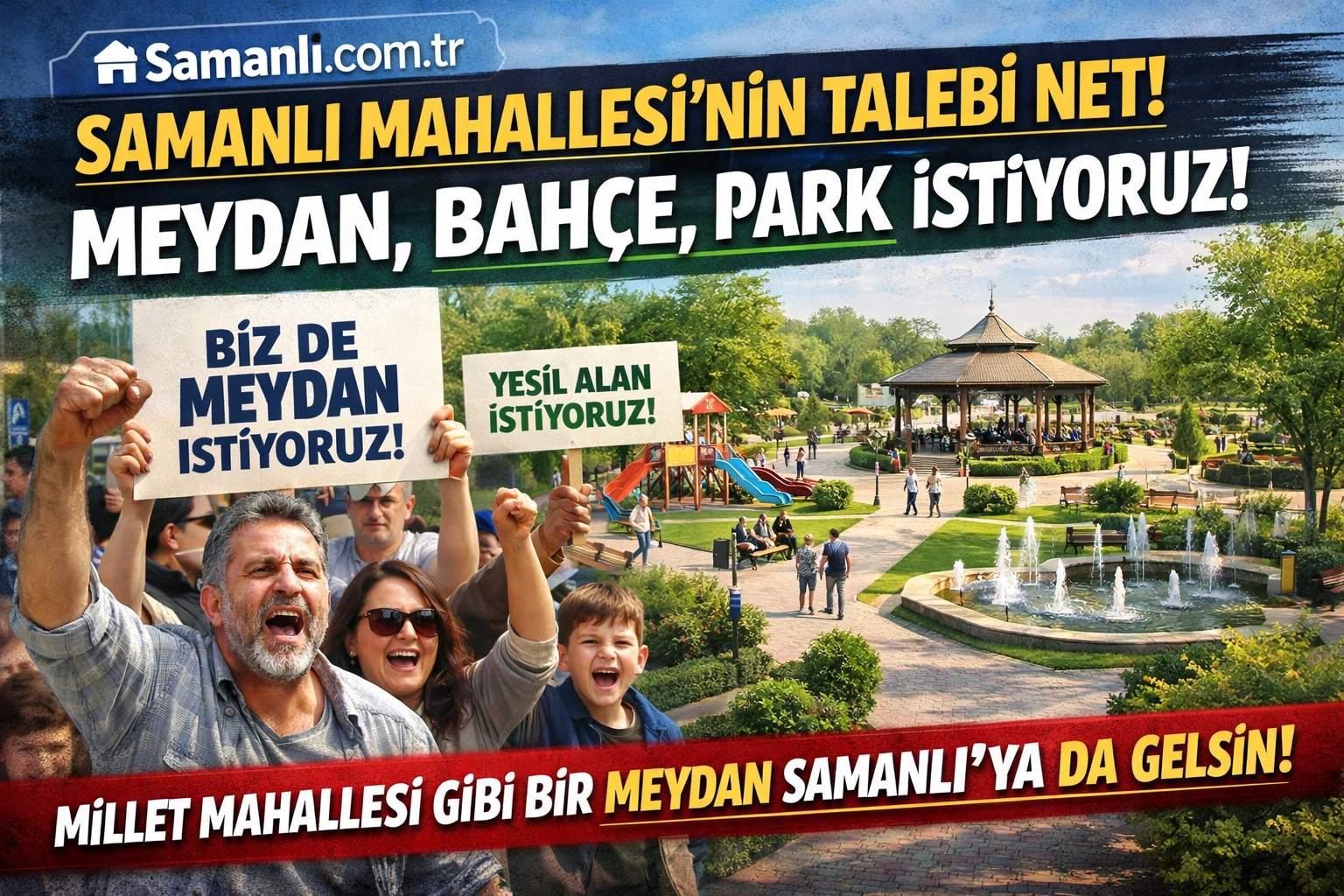 Samanlı Mahallesi sakinleri meydan, bahçe ve park talep ediyor